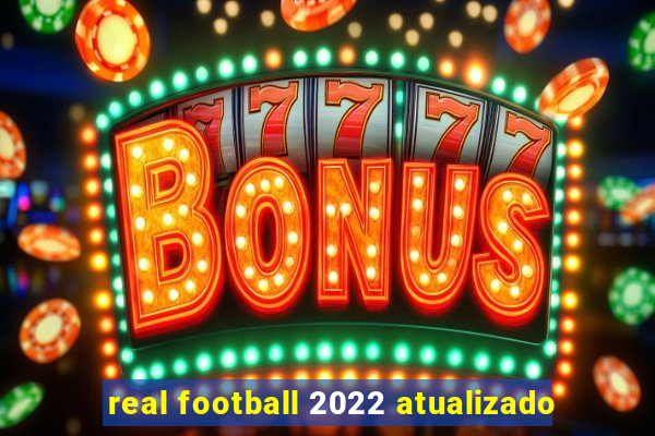 real football 2022 atualizado